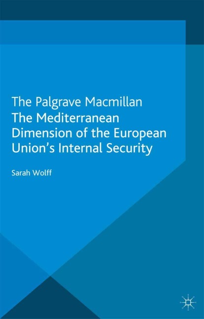 The Mediterranean Dimension of the European Unions Internal Security