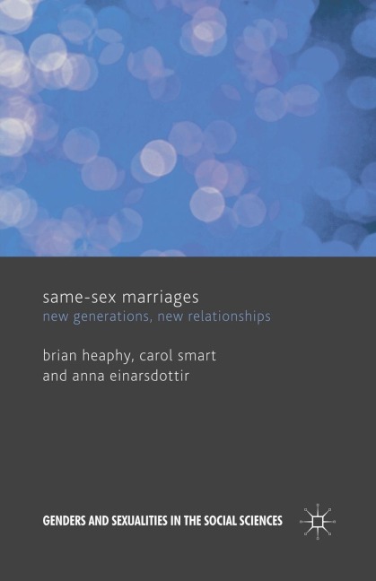 Same Sex Marriages New Generations, New Relationships