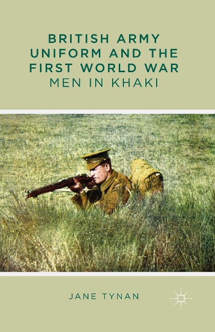 British Army Uniform and the First World War: Men in Khaki