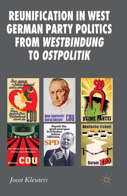 Reunification in West German Party Politics from Westbindung to Ostpolitik