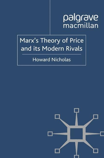 Marxs Theory of Price and its Modern Rivals