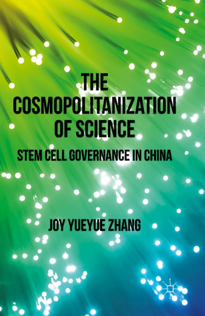 The Cosmopolitanization of Science: Stem Cell Governance in China