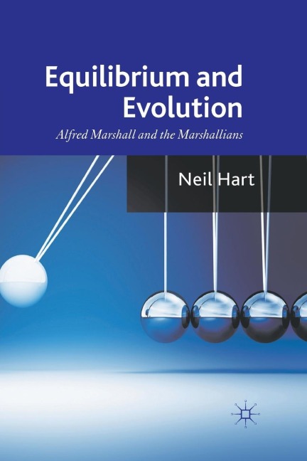 Equilibrium and Evolution: Alfred Marshall and the Marshallians