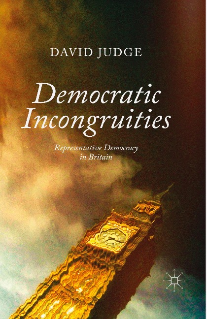 Democratic Incongruities: Representative Democracy in Britain