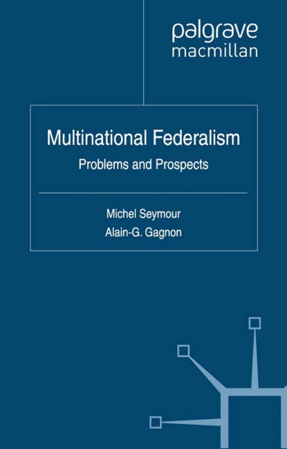 Multinational Federalism: Problems and Prospects