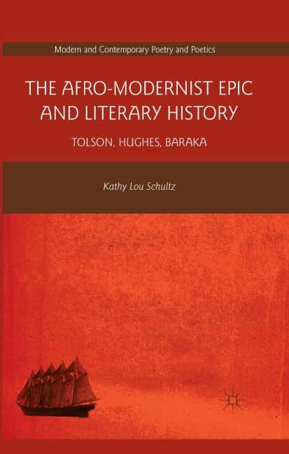 The Afro-Modernist Epic and Literary History: Tolson, Hughes, Baraka