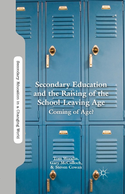 Secondary Education and the Raising of the School-Leaving Age: Coming of Age?