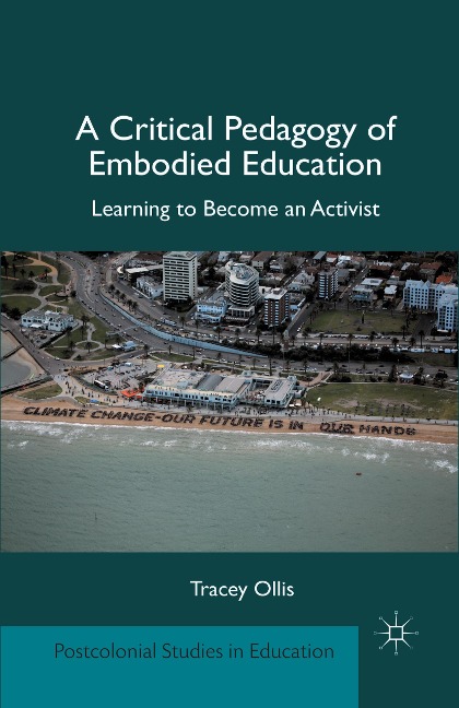 A Critical Pedagogy of Embodied Education: Learning to Become an Activist
