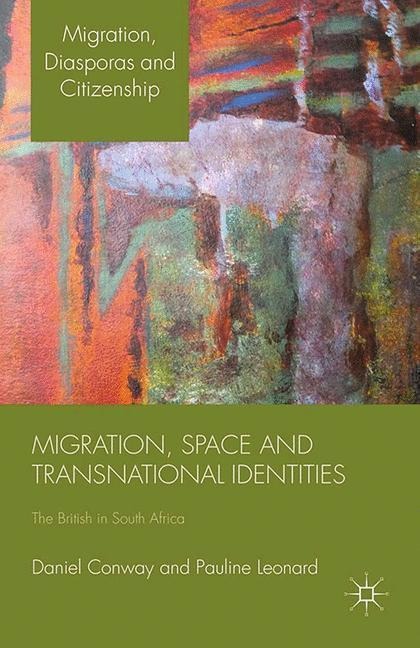 Migration, Space and Transnational Identities: The British in South Africa