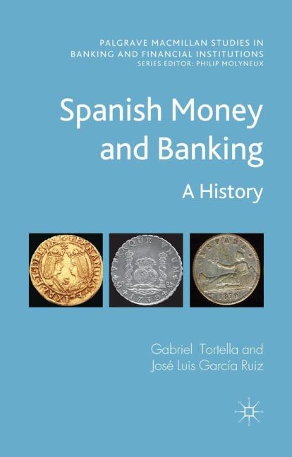 Spanish Money and Banking: A History