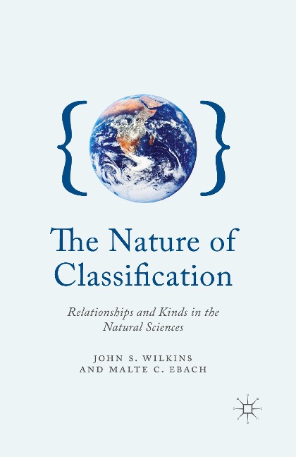 The Nature of Classification: Relationships and Kinds in the Natural Sciences