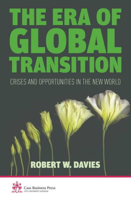 The Era of Global Transition: Crises and Opportunities in the New World