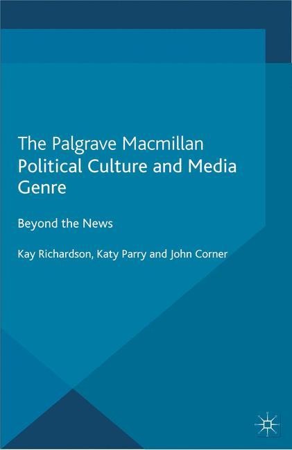 Political Culture and Media Genre: Beyond the News