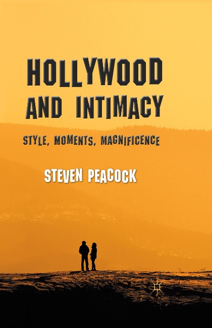 Hollywood and Intimacy: Style, Moments, Magnificence
