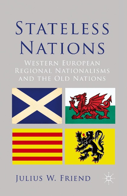 Stateless Nations: Western European Regional Nationalisms and the Old Nations
