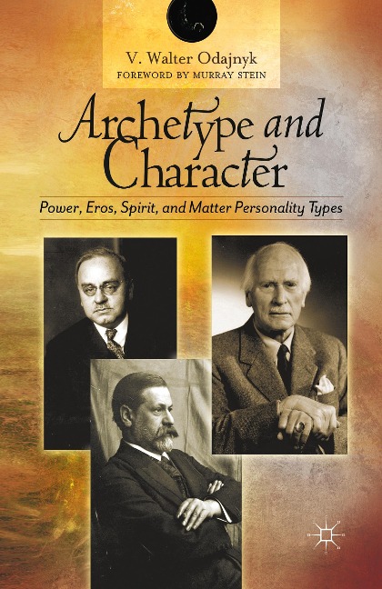 Archetype and Character: Power, Eros, Spirit, and Matter Personality Types
