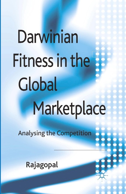Darwinian Fitness in the Global Marketplace: Analysing the Competition
