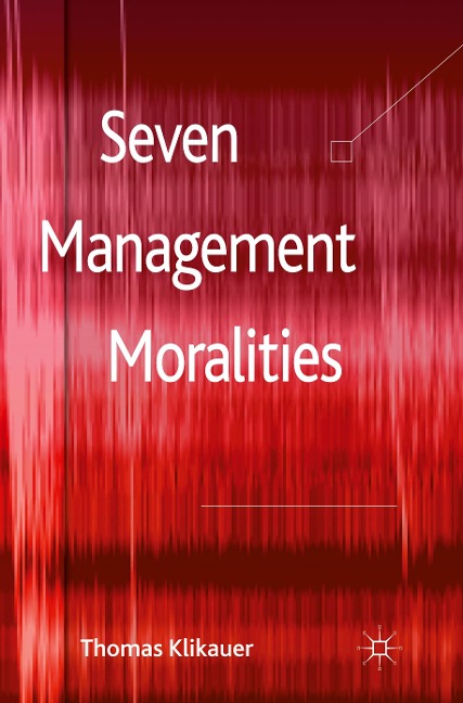 Seven Management Moralities