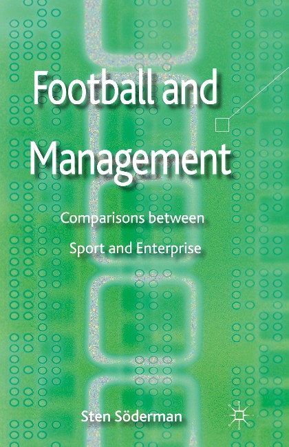 Football and Management: Comparisons between Sport and Enterprise