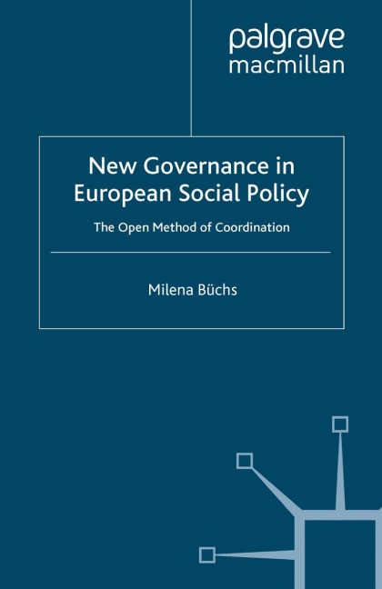 New Governance in European Social Policy: The Open Method of Coordination