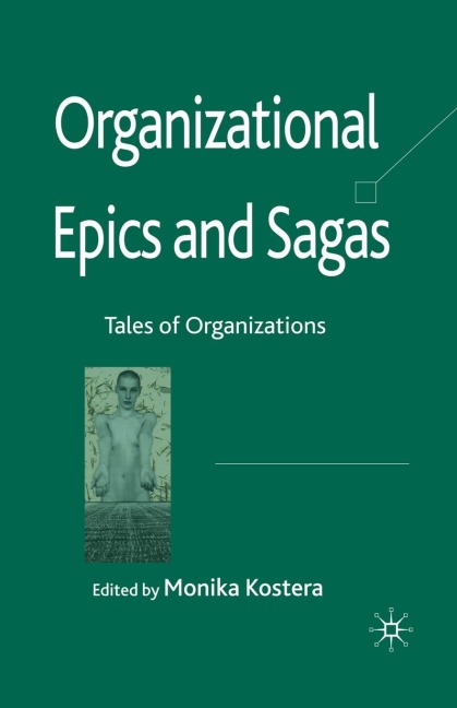 Organizational Epics and Sagas: Tales of Organizations