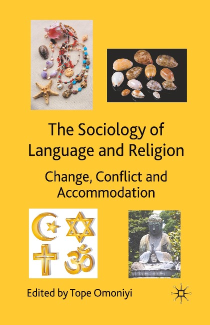 The Sociology of Language and Religion: Change, Conflict and Accommodation