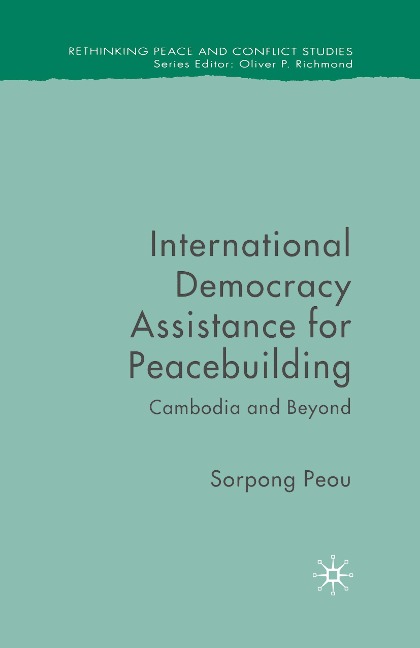 International Democracy Assistance for Peacebuilding: Cambodia and Beyond
