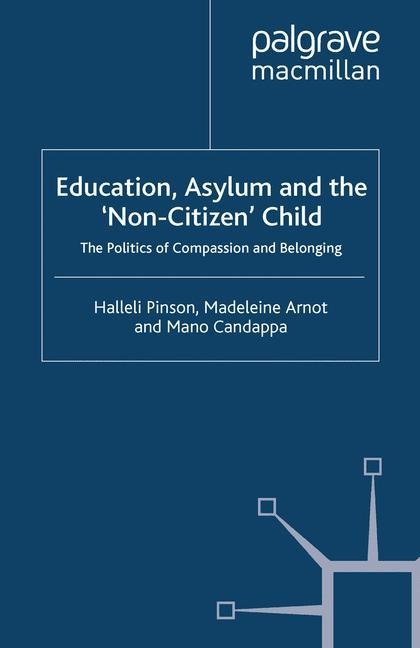 Education, Asylum and the Non-Citizen Child: The Politics of Compassion and Belonging