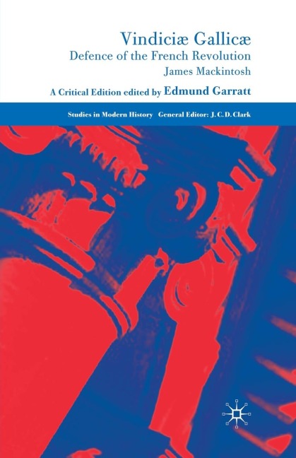 Vindiciæ Gallicæ: Defence of the French Revolution: A Critical Edition