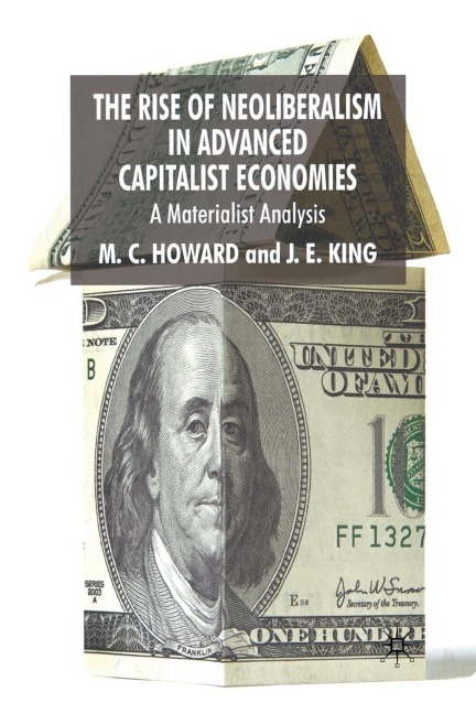 The Rise of Neoliberalism in Advanced Capitalist Economies: A Materialist Analysis