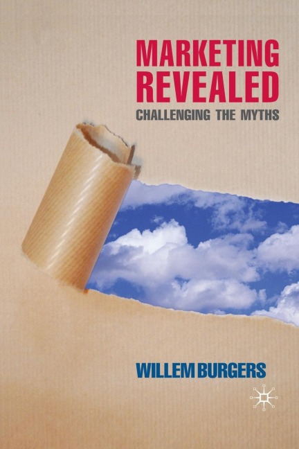 Marketing Revealed: Challenging the Myths