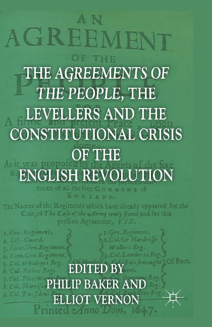 The Agreements of the People, the Levellers, and the Constitutional Crisis of the English Revolution