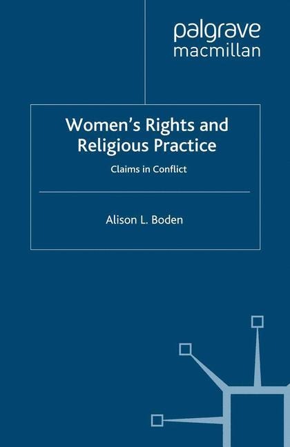 Women's Rights and Religious Practice: Claims in Conflict