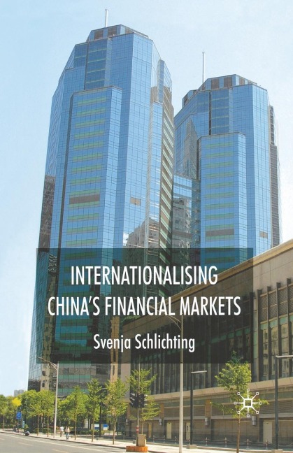 Internationalising Chinas Financial Markets