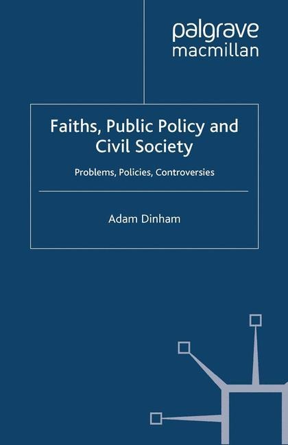 Faiths, Public Policy and Civil Society: Problems, Policies, Controversies