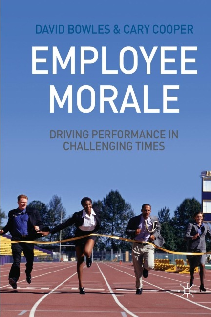 Employee Morale: Driving Performance in Challenging Times