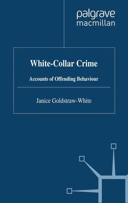 White-Collar Crime: Accounts of Offending Behaviour