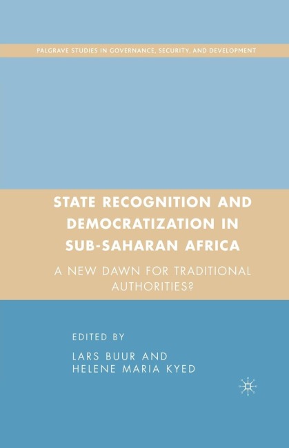 State Recognition and Democratization in Sub-Saharan Africa: A New Dawn for Traditional Authorities?