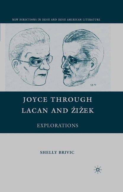 Joyce through Lacan and ¿i¿ek: Explorations