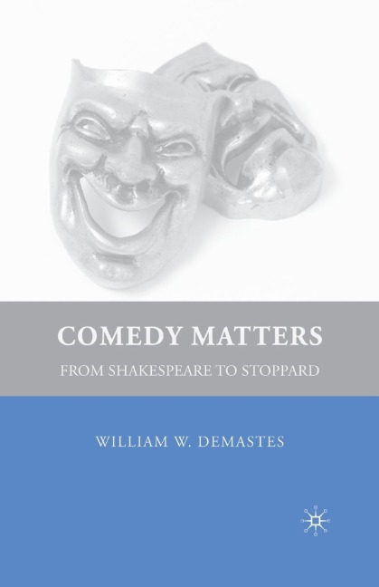 Comedy Matters: From Shakespeare to Stoppard