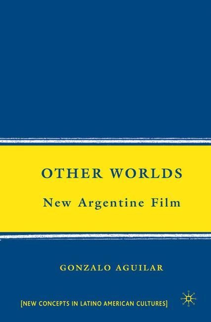 Other Worlds: New Argentine Film