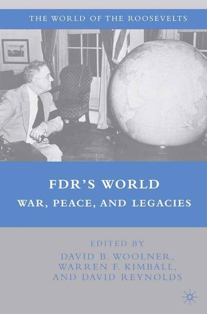 Fdrs World: War, Peace, and Legacies