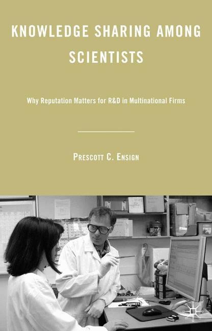 Knowledge Sharing among Scientists: Why Reputation Matters for R&D in Multinational Firms