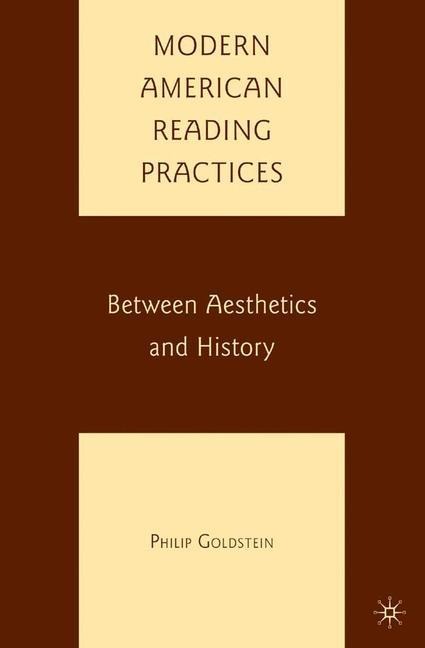 Modern American Reading Practices: Between Aesthetics and History