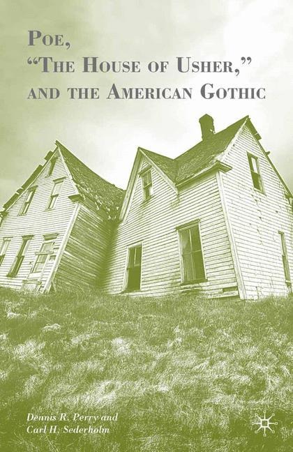 Poe, The House of Usher, and the American Gothic