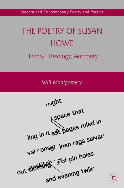 The Poetry of Susan Howe: History, Theology, Authority