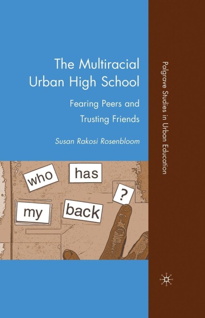 The Multiracial Urban High School: Fearing Peers and Trusting Friends