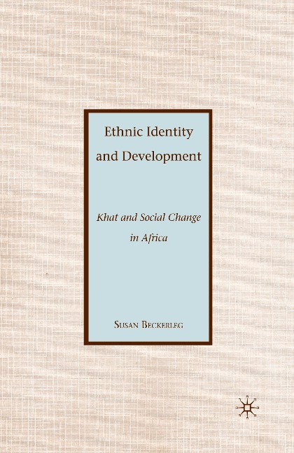 Ethnic Identity and Development: Khat and Social Change in Africa