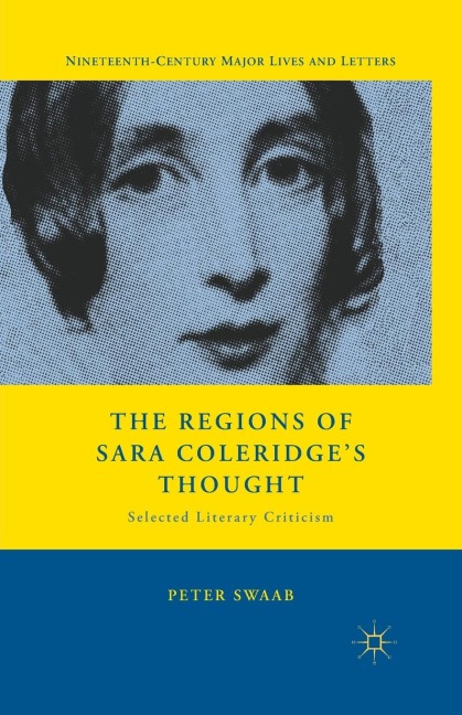 The Regions of Sara Coleridges Thought: Selected Literary Criticism