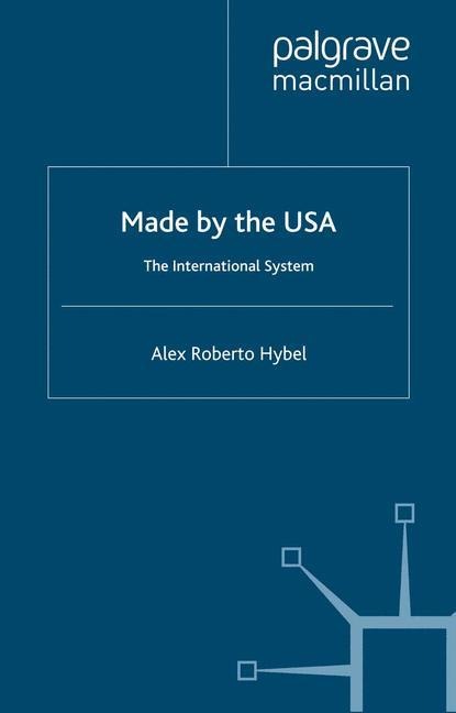 Made by the USA: The International System